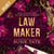 Law Maker - The Viral Sensation, an Addictive, Opposites Attract Billionaire Romance