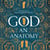 God - An Anatomy - As heard on Radio 4