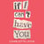 If I Can't Have You - A Compulsive, Darkly Funny Story of Heartbreak and Obsession