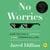 No Worries - How to live a stress free financial life