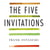 The Five Invitations - Discovering What Death Can Teach Us About Living Fully