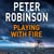 Playing With Fire - The 14th novel in the number one bestselling Inspector Alan Banks crime series