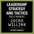 Leadership Strategy and Tactics - Learn to Lead Like a Navy SEAL, from the Bestselling Author of 'Extreme Ownership' and 'The Dichotomy of Leadership'