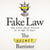 Fake Law - The Truth About Justice in an Age of Lies