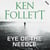 Eye of the Needle - The Heart-Racing Thriller from the Multi-million Copy International Bestseller of The Kingsbridge Series