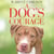 A Dog's Courage
