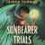 The Sunbearer Trials - A Breathtaking, Mexican-inspired YA Fantasy