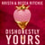 Dishonestly Yours - The deliciously angsty small town romance from TikTok sensations and authors of the Addicted series