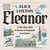 Eleanor - A 200-Mile Walk in Search of England's Lost Queen: From the bestselling author of Eighteen