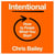 Intentional - How to Finish What You Start