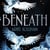 Beneath - The explosive New York Times bestselling dystopian romance prequel to Conform from 'a writer to watch' Sarah J Maas