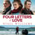 Four Letters Of Love - The international bestseller, now a major film starring Helena Bonham Carter and Pierce Brosnan