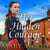 Her Hidden Courage - A gripping historical novel about love, friendship and resilience against all odds