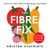 The Fibre Fix - How to Eat More Fibre to Supercharge Your Health
