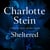Sheltered - The spicy and erotic novella by, beloved romance author, Charlotte Stein. Perfect for fans of spice and forbidden love.