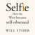 Selfie - How the West Became Self-Obsessed