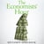 The Economists' Hour - How the False Prophets of Free Markets Fractured Our Society