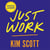 Just Work - How to Confront Bias, Prejudice and Bullying to Build a Culture of Inclusivity