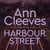 Harbour Street - The Sixth Atmospheric Murder Mystery in the Vera Stanhope Series