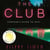 The Club - A Reese Witherspoon Book Club Pick