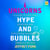 Unicorns, Hype, and Bubbles - A guide to spotting, avoiding, and exploiting investment bubbles in tech
