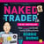 The Naked Trader - How anyone can make money trading shares - 6th edition