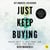 Just Keep Buying - Proven ways to save money and build your wealth