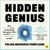 Hidden Genius - The secret ways of thinking that power the world's most successful people