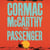 The Passenger - A dark, literary thriller from the legendary author of No Country for Old Men and The Road