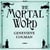 The Mortal Word