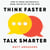 Think Faster, Talk Smarter - A powerful, practical guide to speaking successfully when you're put on the spot
