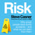 Risk - Why Smart People Have Dumb Accidents - And What We Can Learn From Them