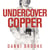 Undercover Copper - One Woman on the Track of Dangerous Criminals