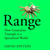 Range - How Generalists Triumph in a Specialized World