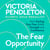 The Fear Opportunity - How Feeling Your Fear Builds Strength and Confidence – Inspiration From an Olympic Gold Medallist