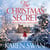 The Christmas Secret - Rekindle your Christmas Spirit in this Festive Romance full of Second Chances, Secrets and Scotland's Snow-capped Scenery