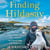 Finding Hildasay - The inspirational Sunday Times bestselling memoir chronicling one man's epic walk along the UK coastline