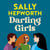 Darling Girls - A Heart-Pounding Suspense Novel About Sisters, Secrets, Love and Murder That Will Keep You Turning the Pages