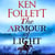 The Armour of Light - A Page-turning, Epic Kingsbridge Novel from the Bestselling Author of The Pillars of The Earth