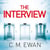 The Interview - The heart-pounding locked-room psychological thriller that will keep you on the edge of your seat