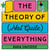 The Theory of (Not Quite) Everything