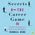 Secrets of the Career Game - 36 simple strategies to win in the workplace