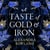 A Taste of Gold and Iron - A Breathtaking Enemies-to-Lovers Romantic Fantasy