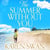 The Summer Without You - The perfect escapist Summer read from the Sunday Tmes bestselling author