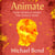 Animate - How Animals Shape the Human Mind
