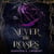 Never the Roses - The epic slow burn enemies to lovers romantic fantasy that will steal your heart!