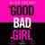 Good Bad Girl - The gripping, twisty thriller from the million copy bestselling author