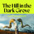 The Hill in the Dark Grove - The haunting folk horror novel that will have you gripped