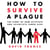 How to Survive a Plague - The Story of How Activists and Scientists Tamed AIDS