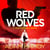 Red Wolves - The Second Blistering Action-Thriller Featuring Ex-MI6 Scott Pearce